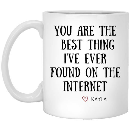 You Are The Best Thing| Ever Found On Internet